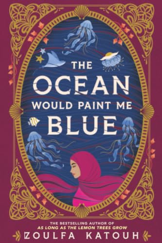 The Ocean Would Paint Me Blue - 9780316610773 by Zoulfa Katouh, 9780316610773