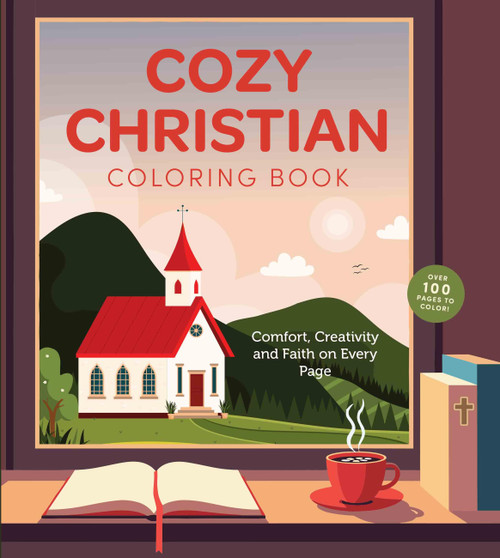 Cozy Christian Coloring Book (Comfort, Creativity, and Faith on Every Page) by Editors of Chartwell Books, 9780785849292