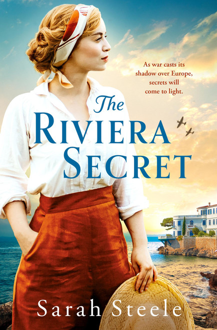 The Riviera Secret (The enthralling new novel from the bestselling author of historical fiction) by Sarah Steele, 9781035413065