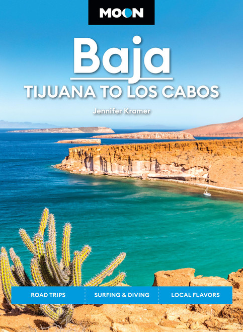 Moon Baja: Tijuana to Los Cabos (Road Trips, Surfing & Diving, Local Flavors) - 9798886471717 by Jennifer Kramer, Moon Travel Guides, 9798886471717