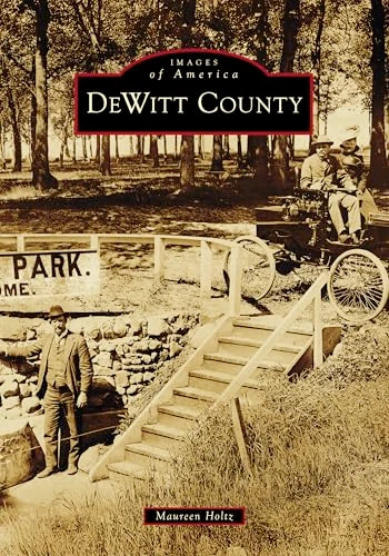 DeWitt County by Maureen Holtz, 9781467163057