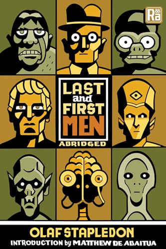 Last and First Men, abridged edition (A Story of the Near and Far Future) by Olaf Stapledon, Matthew de Abaitua, 9780262054621