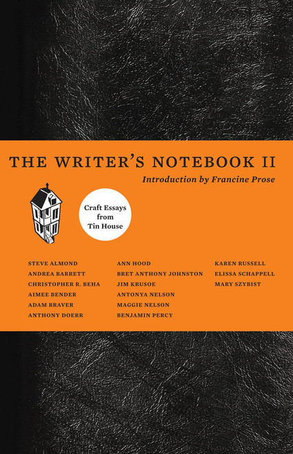The Writer's Notebook II (Craft Essays from Tin House) by Christopher Beha, 9781935639466
