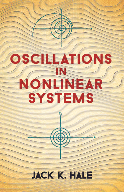 Oscillations in Nonlinear Systems by Jack K. Hale, 9780486673622
