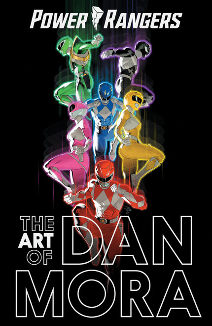 The Power Rangers Art of Dan Mora by Dan Mora, Dan Mora, 9798892158756