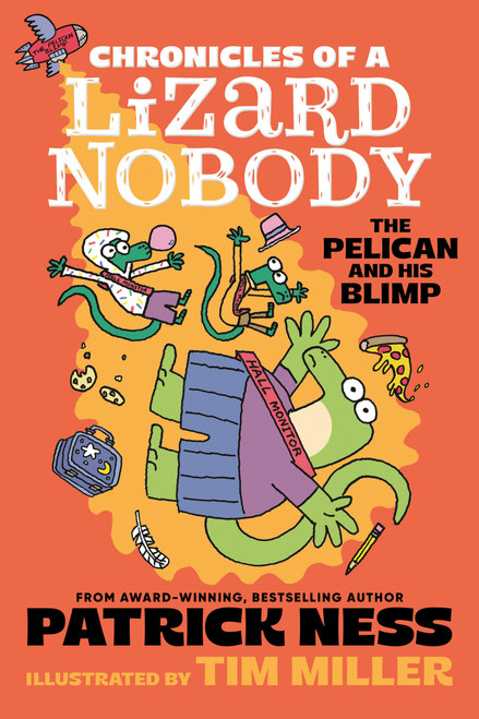 Chronicles of a Lizard Nobody: The Pelican and His Blimp by Patrick Ness, 9781536255157