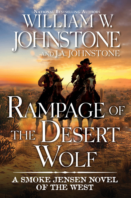 Rampage of the Desert Wolf by William W. Johnstone, J.A. Johnstone, 9780786052141