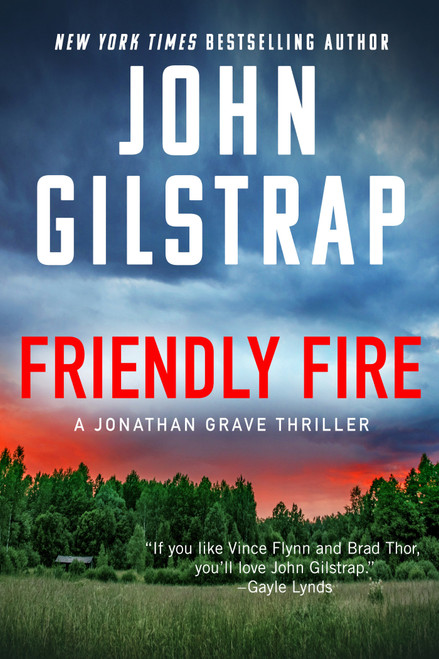 Friendly Fire by John Gilstrap, 9781496758668