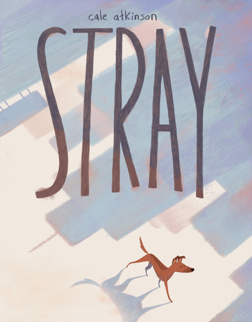 Stray by Cale Atkinson, 9780735267404