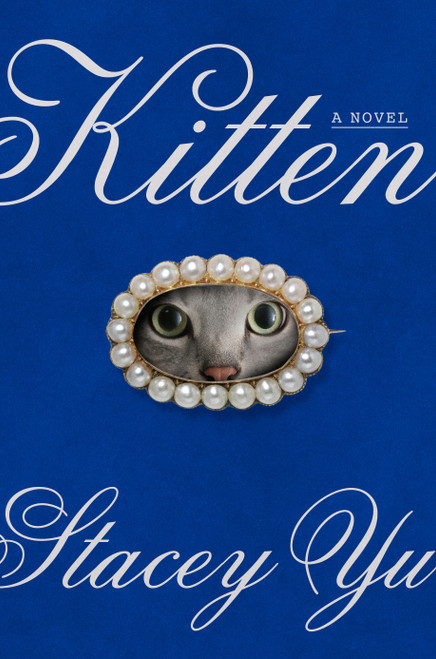 Kitten (A Novel) by Stacey Yu, 9798217155064