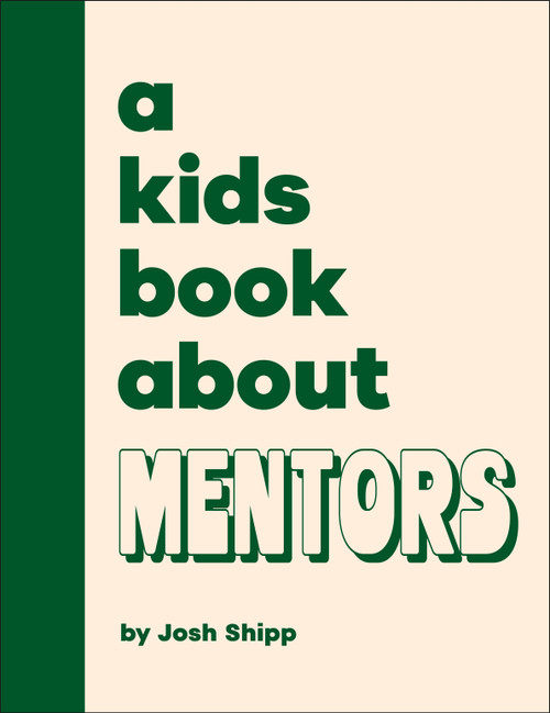 A Kids Book About Mentors by Josh Shipp, 9780241794937