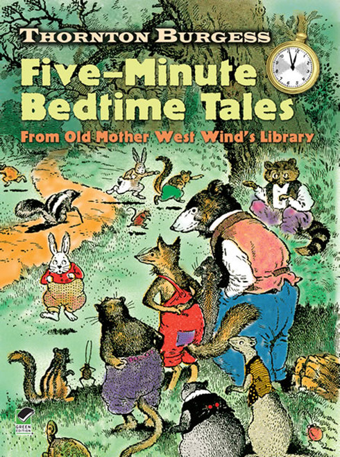 Thornton Burgess Five-Minute Bedtime Tales (From Old Mother West Wind's Library) by Thornton W. Burgess, Harrison Cady, 9780486471112
