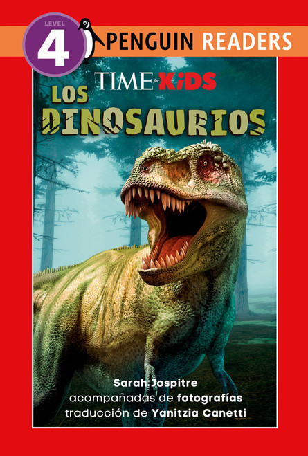 TIME for Kids: Los dinosaurios (TIME for Kids: Dinosaurs Spanish Edition) - 9798217243129 by Sarah Jospitre, TIME for Kids, Yanitzia Canetti, 9798217243129