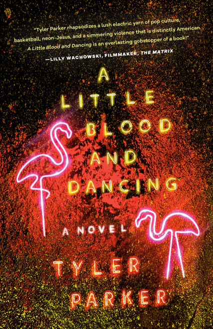 A Little Blood and Dancing (A Novel) - 9780771042355 by Tyler Parker, 9780771042355