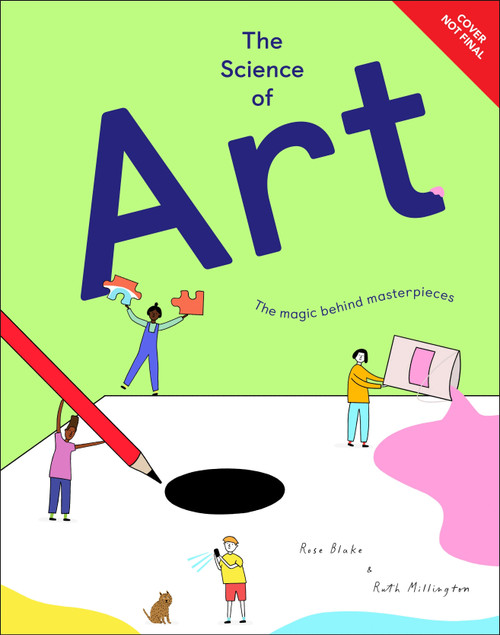 The Science of Art by Ruth Millington, Rose Blake, 9798217126088