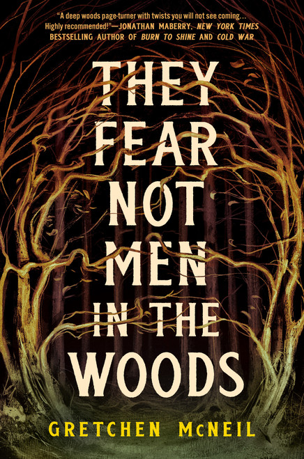 They Fear Not Men in the Woods by Gretchen McNeil, 9780756421380