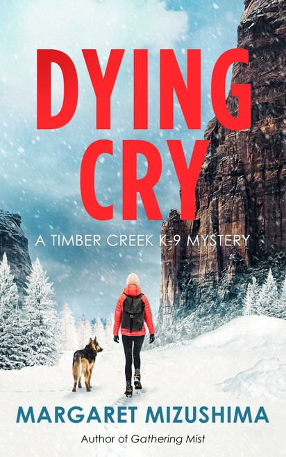 Dying Cry (A Timber Creek K-9 Mystery) by Margaret Mizushima, 9798892427784