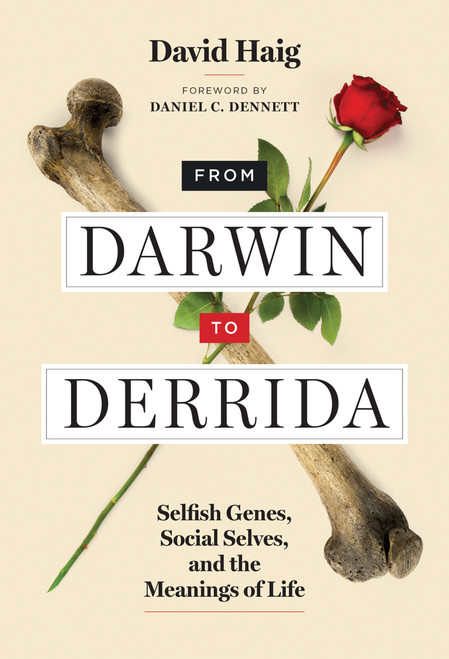 From Darwin to Derrida (Selfish Genes, Social Selves, and the Meanings of Life) by David Haig, Daniel C. Dennett, 9780262057196