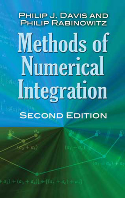 Methods of Numerical Integration (Second Edition) by Philip J. Davis, Philip Rabinowitz, 9780486453392