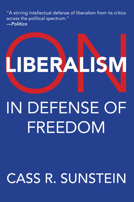 On Liberalism (In Defense of Freedom) by Cass R. Sunstein, 9780262057318
