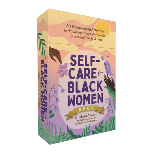 Self-Care for Black Women Deck (50 Empowering Activities to Radically Accept & Prioritize Your Mind, Body, & Soul) by Oludara Adeeyo, 9781507225325