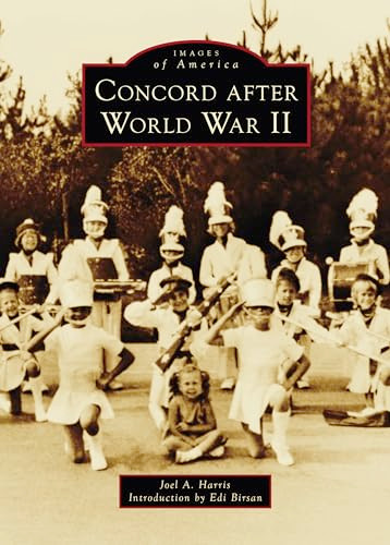 Concord after World War II - 9781540299635 by Joel A. Harris