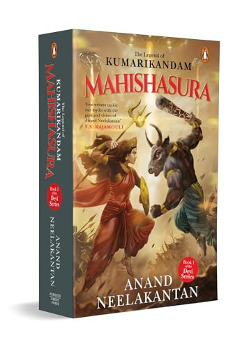 Mahishasura (The Legend of Kumarikandam) by Anand Neelakantan, 9780143442844