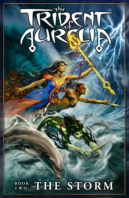 The Trident of Aurelia: The Storm by Lee Moyer, Melissa Spandri, 9780997917819