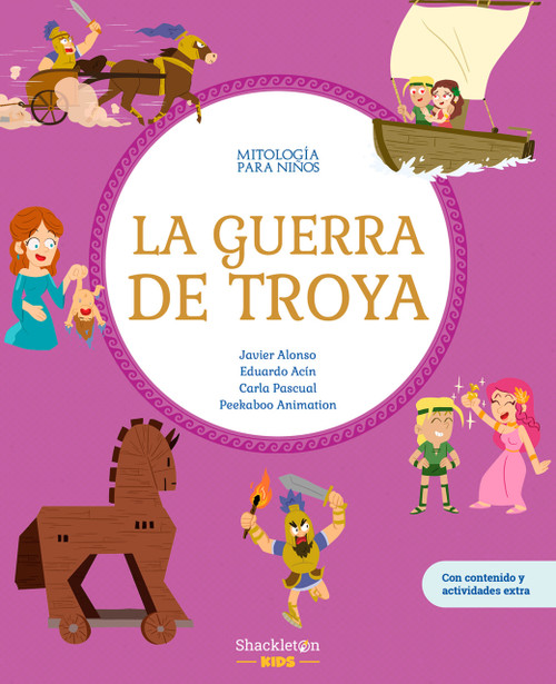 La guerra de Troya (Spanish Edition) by Peekaboo Animation Peekaboo Animation, Javier Alonso, 9788417822880