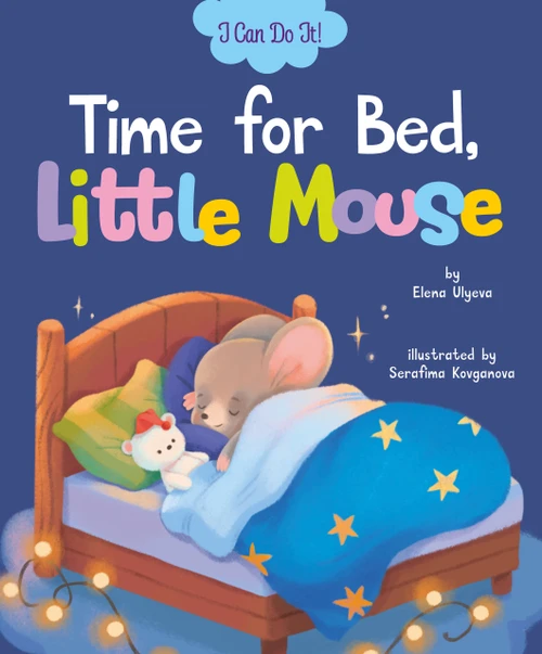 Time for Bed, Little Mouse by Clever Publishing, Serafima Kovganova, Elena Ulyeva, 9798888672723