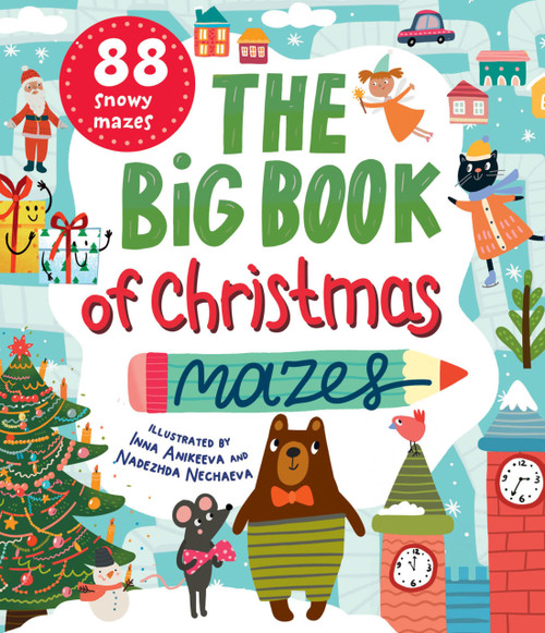 The Big Book of Christmas Mazes by Clever Publishing, Nadezhda Nechaeva, Inna Anikeeva, 9798888674871