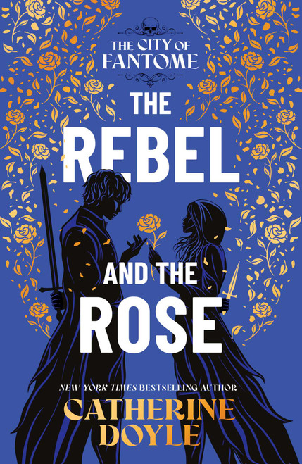 The Rebel and the Rose by Catherine Doyle, 9781665955140