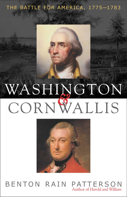 Washington and Cornwallis (The Battle for America, 1775-1783) - 9781589790216 by Benton Rain Patterson, 9781589790216