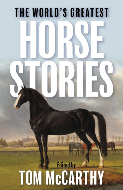 World's Greatest Horse Stories - 9781493098477 by Tom McCarthy, 9781493098477