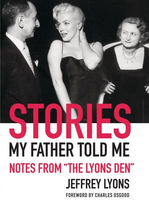 Stories My Father Told Me (Notes from "The Lyons Den") by Jeffrey Lyons, Charles Osgood, 9780789211026