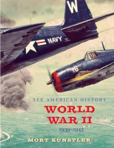 World War II (1939-1945) by Mort Künstler, James I. Robertson Jr., 9780789212610