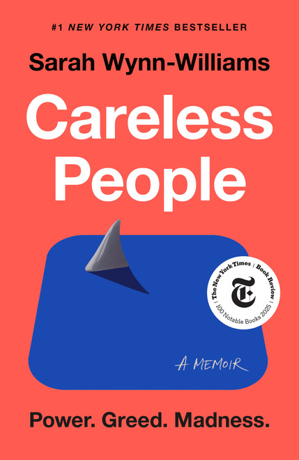 Careless People (A Cautionary Tale of Power, Greed, and Lost Idealism) - 9781250391278 by Sarah Wynn-Williams, 9781250391278