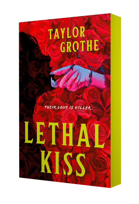 Lethal Kiss by Taylor Grothe, 9781250433879