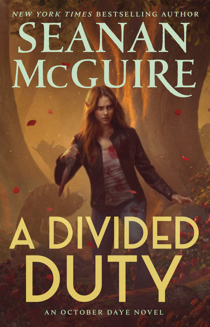 A Divided Duty (An October Daye Novel) by Seanan McGuire, 9781250375278