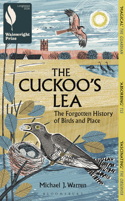 The Cuckoo's Lea (The Forgotten History of Birds and Place) by Michael J. Warren, 9781399412063