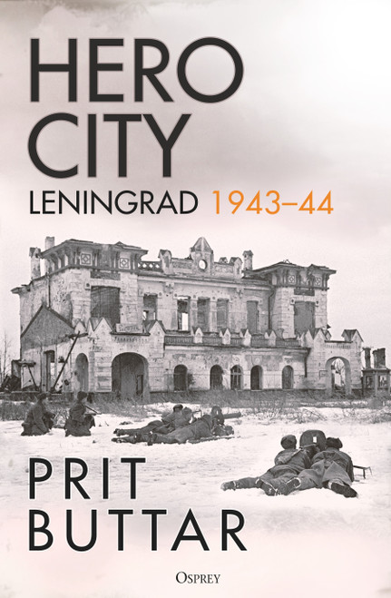 Hero City (Leningrad 1943-44) by Prit Buttar, 9781472856623