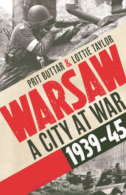 Warsaw (A City at War, 1939-45) by Prit Buttar, Lottie Taylor, 9781472873514