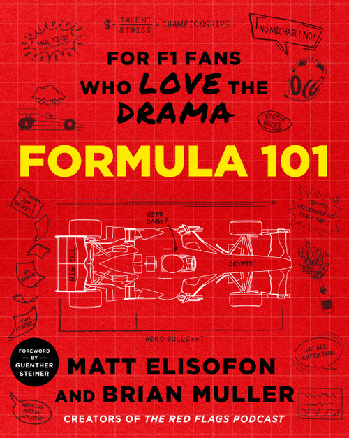 Formula 101 (For F1 Fans Who Love the Drama) by Matt Elisofon, Brian Muller, 9781250397478