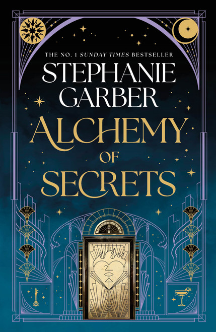 Alchemy of Secrets (A Novel) by Stephanie Garber, 9781250789174