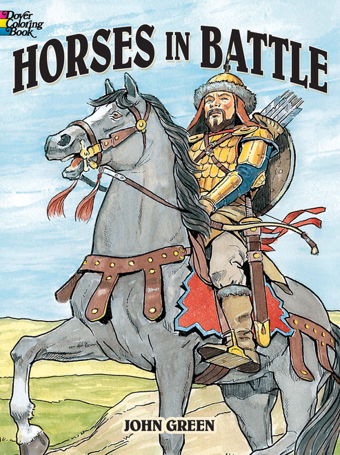 Horses in Battle Coloring Book by John Green, 9780486476087