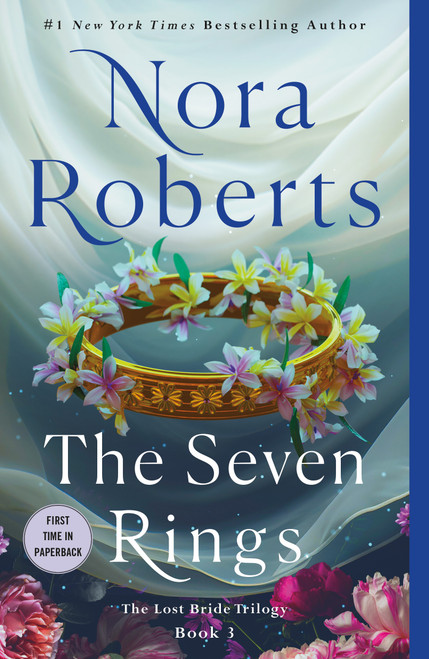 The Seven Rings (The Lost Bride Trilogy, Book 3) by Nora Roberts, 9781250901491