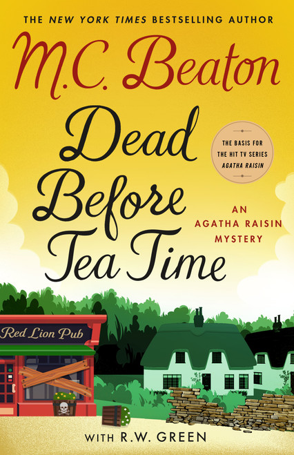 Dead Before Tea Time (An Agatha Raisin Mystery) by M. C. Beaton, R.W. Green, 9781250378590