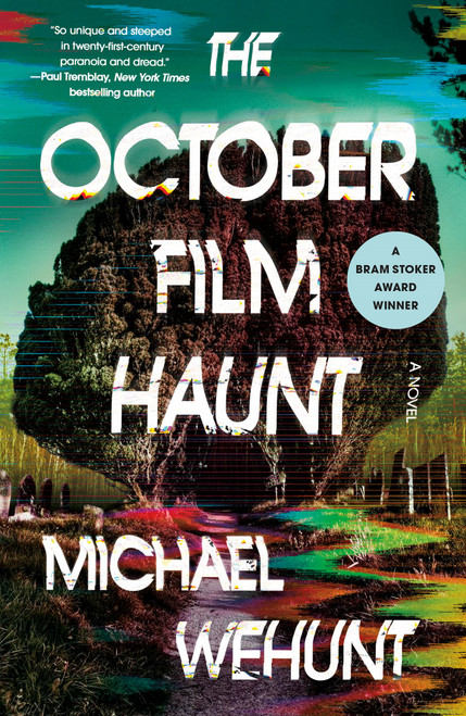 The October Film Haunt (A Novel) by Michael Wehunt, 9781250333711