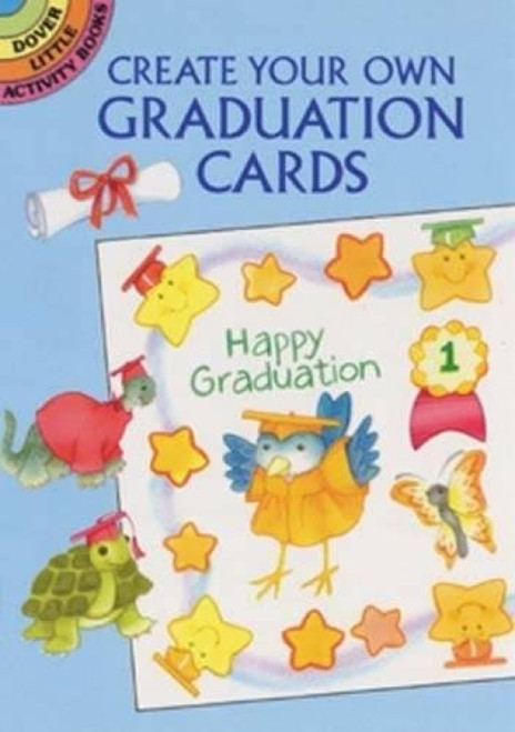 Create Your Own Graduation Cards (Miniature Edition) by Cathy Beylon, 9780486409887