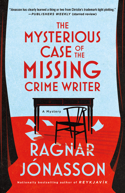 The Mysterious Case of the Missing Crime Writer (A Mystery) by Ragnar Jónasson, 9781250408280